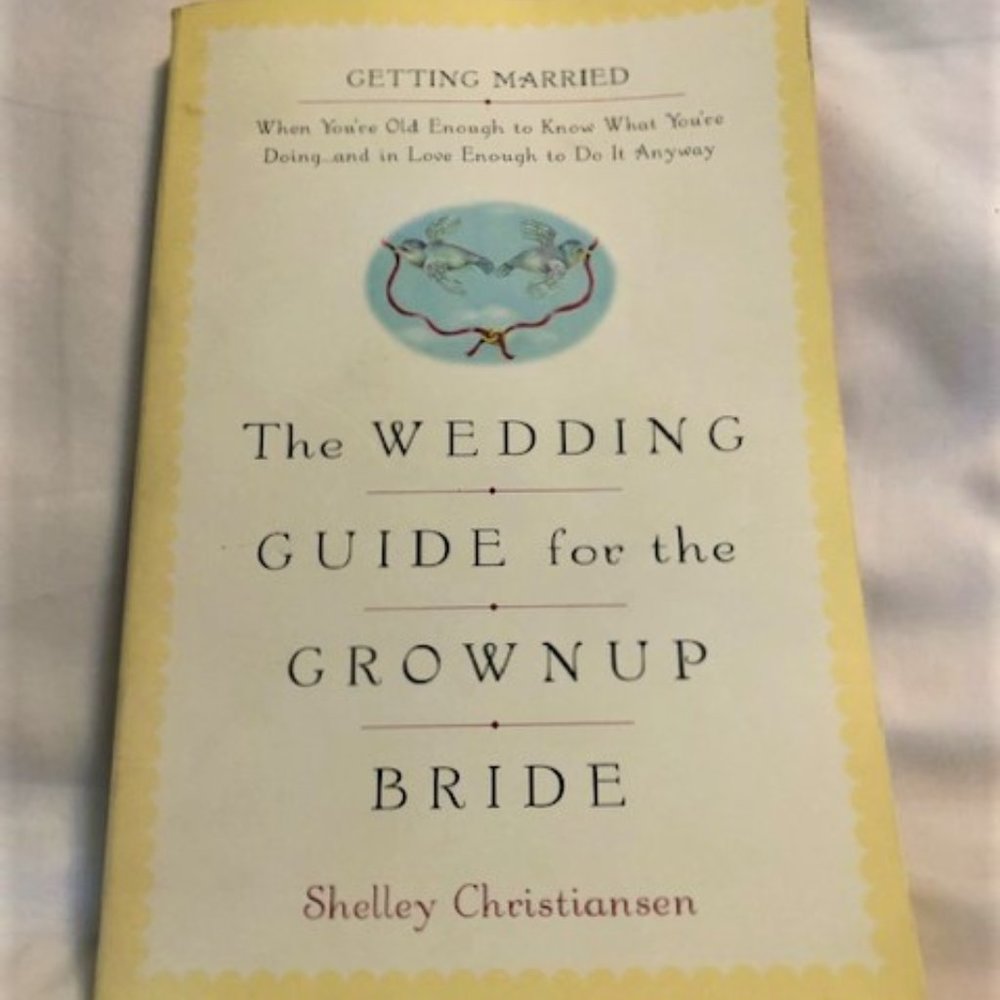 The Wedding Guide for the Grownup Bride